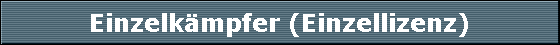 Einzelk�mpfer (Einzellizenz)