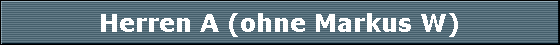 Herren A (ohne Markus W)
