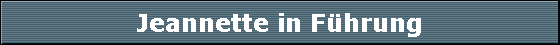 Jeannette in F�hrung