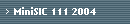 MiniSIC 111 2004
