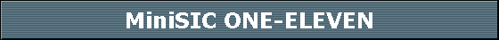 MiniSIC ONE-ELEVEN