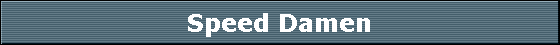 Speed Damen