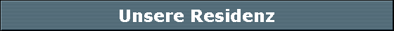 Unsere Residenz
