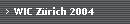 WIC Z�rich 2004