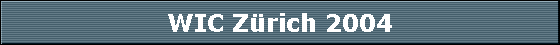 WIC Z�rich 2004