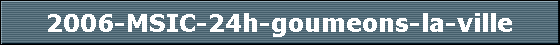 2006-MSIC-24h-goumeons-la-ville