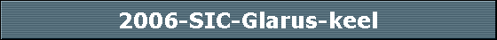2006-SIC-Glarus-keel