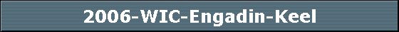 2006-WIC-Engadin-Keel
